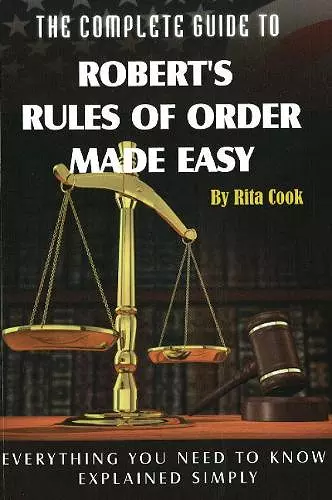 Complete Guide to Robert's Rules of Order Made easy cover