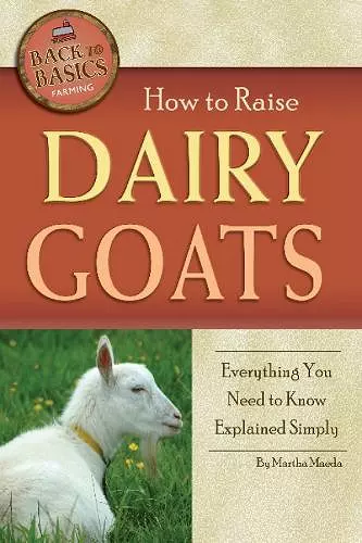 How to Raise Dairy Goats cover