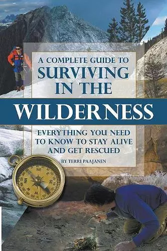 Complete Guide to Surviving in the Wilderness cover