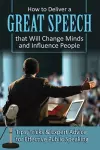 How to Deliver a Great Speech That Will Change Minds & Influence People cover