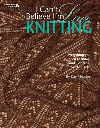 I Can't Believe I'm Lace Knitting cover