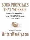 Book Proposals That Worked! Real Book Proposals That Landed $10k - $100k Publishing Contracts cover