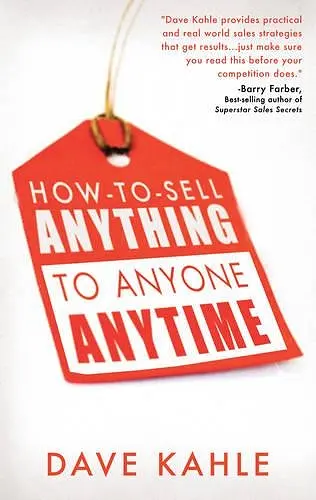 How to Sell Anything to Anyone Anytime cover