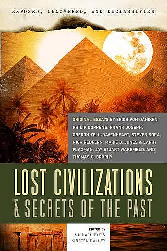 Exposed, Uncovered, and Declassified: Lost Civilizations & Secrets of the Past cover