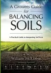 A Growers Guide for Balancing Soils cover