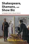 Shakespeare, Shamans, and Show Biz cover