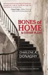 Bones of Home and Other Plays cover