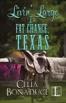 Livin' Large in Fat Chance, Texas cover