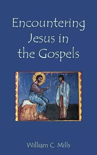 Encountering Jesus in the Gospels cover