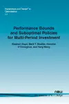 Performance Bounds and Suboptimal Policies for Multi-Period Investment cover