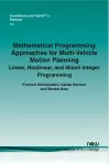 Mathematical Programming Approaches for Multi-Vehicle Motion Planning cover