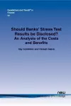 Should Banks’ Stress Test Results be Disclosed? cover