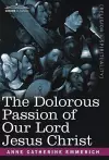 The Dolorous Passion of Our Lord Jesus Christ cover