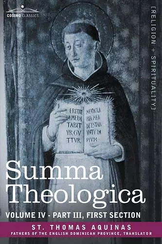 Summa Theologica, Volume 4 (Part III, First Section) cover