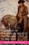 The Struggle for Sea Power, Book IV of the Story of the World cover