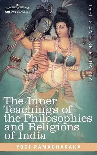 The Inner Teachings of the Philosophies and Religions of India cover