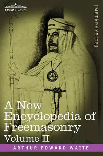 A New Encyclopedia of Freemasonry, Volume II cover