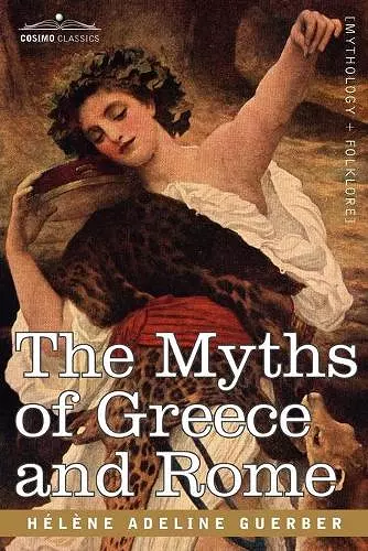 The Myths of Greece and Rome cover