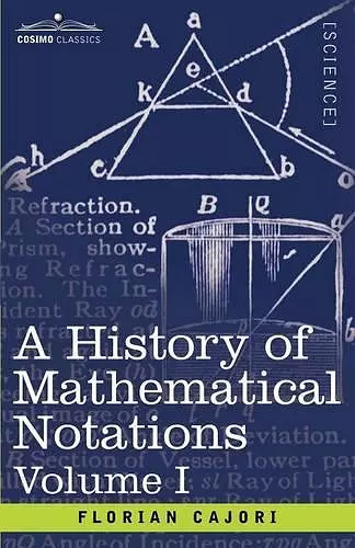 A History of Mathematical Notations, Volume I cover