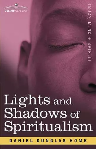 Lights and Shadows of Spiritualism cover