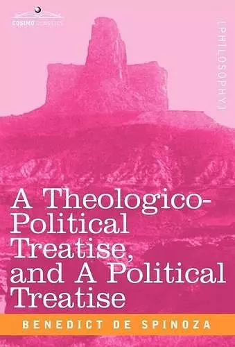 A Theologico-Political Treatise, and a Political Treatise cover