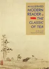 An Illustrated Modern Reader of 'The Classic of Tea' cover
