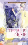 There Is No If cover