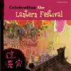Celebrating the Lantern Festival cover