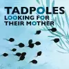 Tadpoles Looking for Their Mother cover