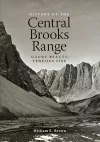 History of the Central Brooks Range cover
