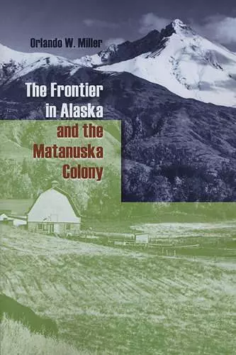The Frontier in Alaska and the Matanuska Colony cover