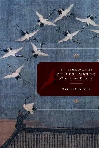 I Think Again of Those Ancient Chinese Poets cover