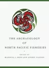The Archaeology of North Pacific Fisheries cover