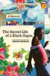 The Secret Life of a Black Aspie cover