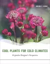 Cool Plants for Cold Climates cover
