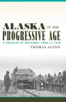Alaska in the Progressive Age cover