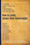 How to Lobby Alaska State Government cover