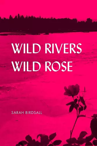 Wild Rivers, Wild Rose cover