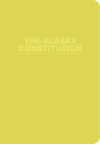 The Alaska Constitution cover