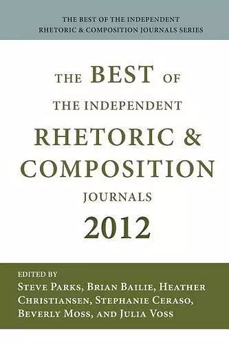 Best of the Independent Journals in Rhetoric and Composition 2012 cover