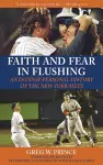 Faith and Fear in Flushing cover