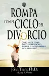 Rompa con el ciclo del divorcio cover