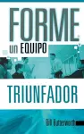 Forme un equipo triunfador cover