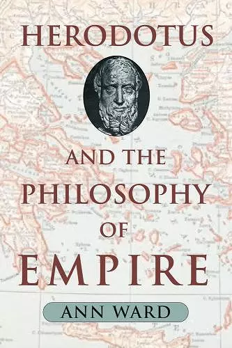 Herodotus and the Philosophy of Empire cover