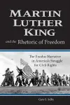 Martin Luther King and the Rhetoric of Freedom cover