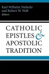 The Catholic Epistles and Apostolic Tradition cover