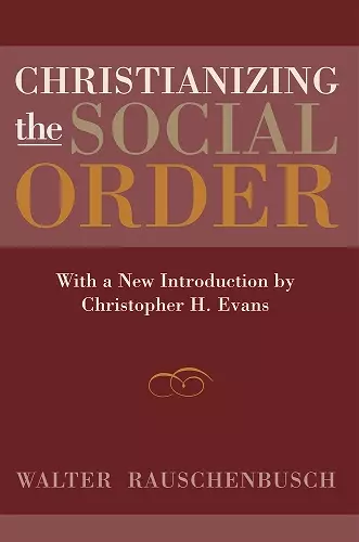 Christianizing the Social Order cover