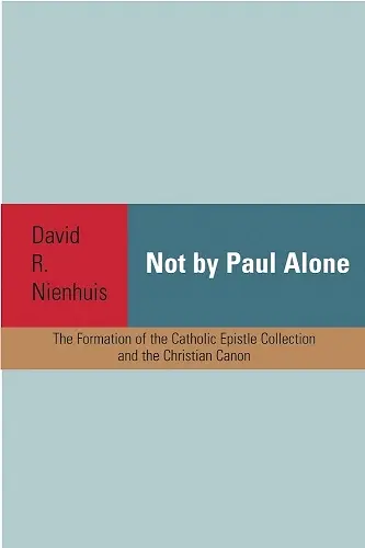 Not by Paul Alone cover