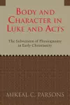 Body and Character in Luke and Acts cover