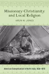 Missionary Christianity and Local Religion cover